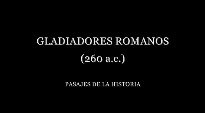 GLADIADORES ROMANOS (260 a.c.) Pasajes de la historia (La rosa de los vientos)