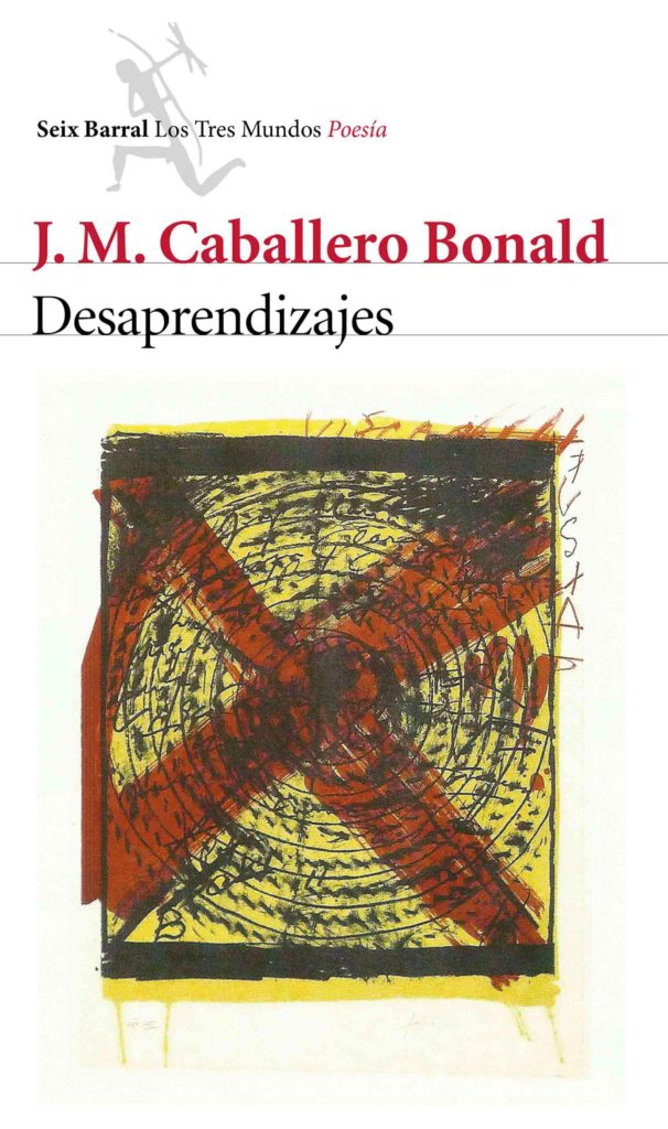 José Manuel Caballero Bonald, Desaprendizajes