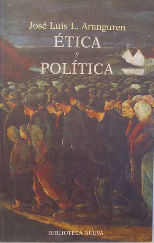Ética y Política, de José Luis López Aranguren