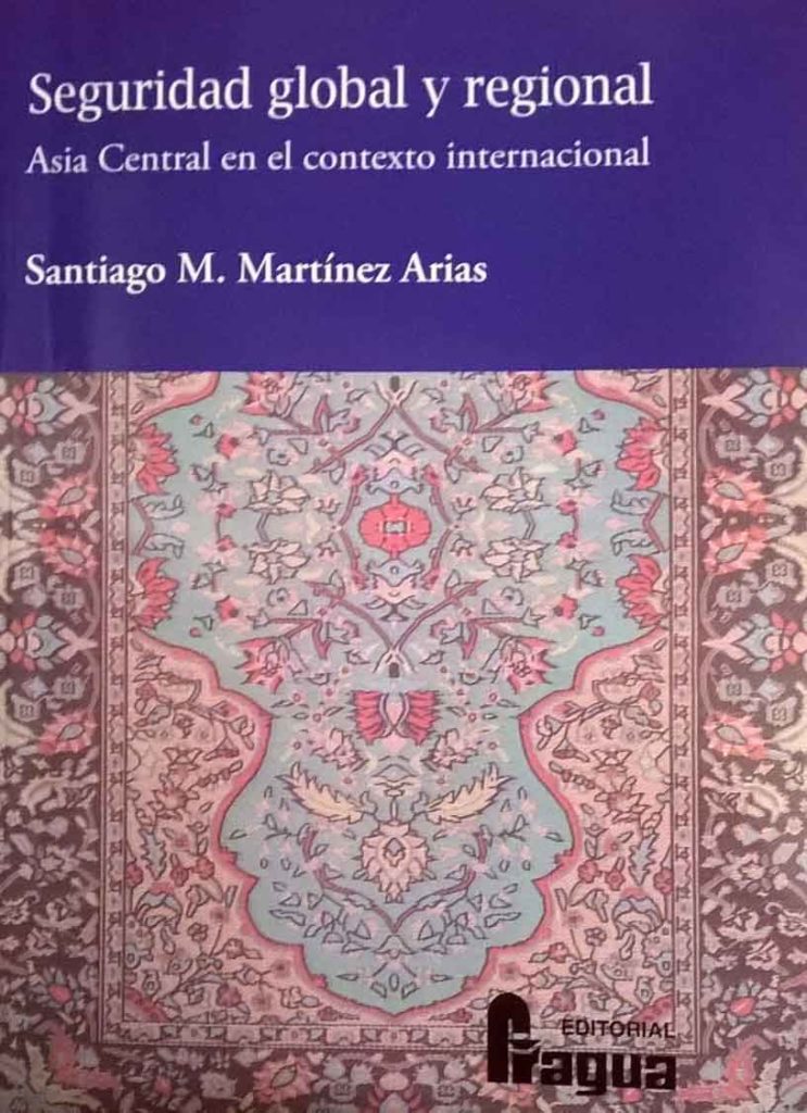 Seguridad global y regional de Santiago Martínez Arias